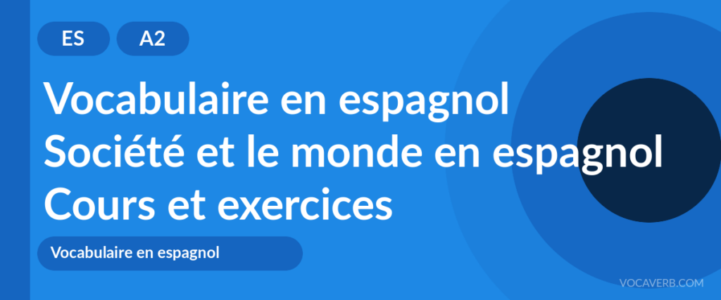 Société et le monde en espagnol