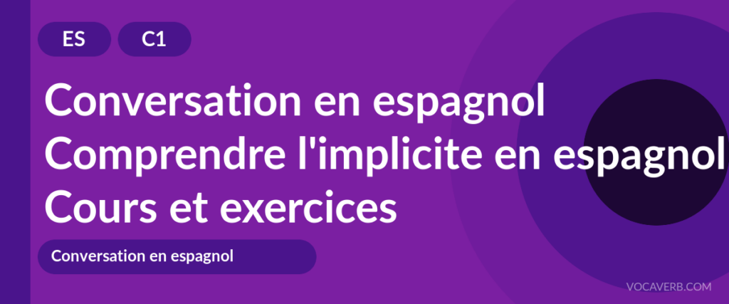 Comprendre l'implicite en espagnol