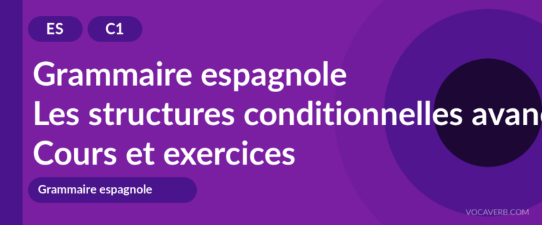 Les structures conditionnelles avancées en espagnol [C1] — VocaVerb