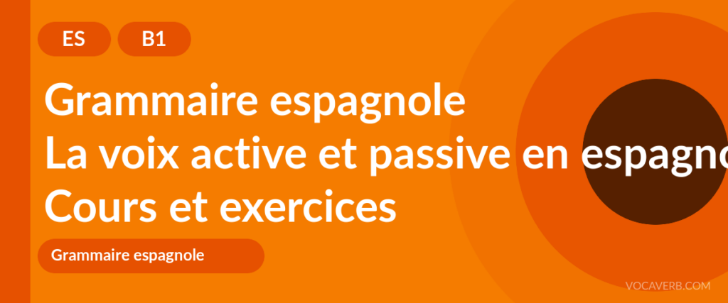 La voix active et passive en espagnol