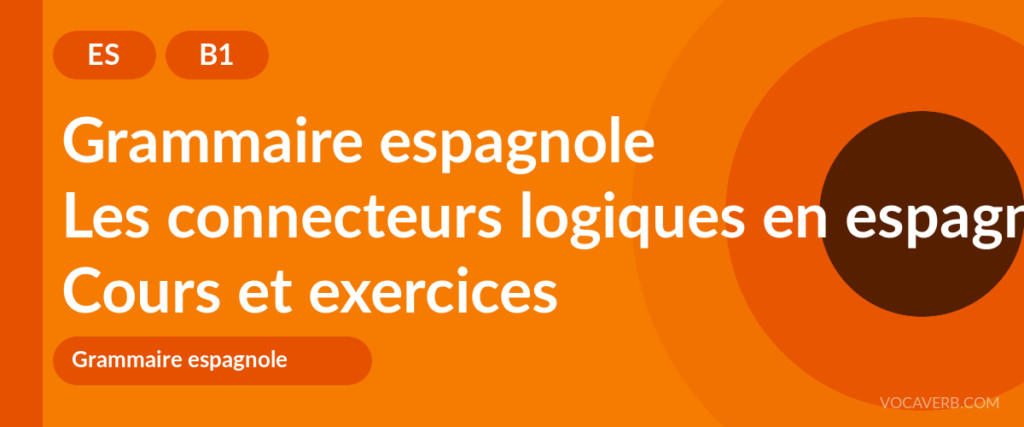 Les connecteurs logiques en espagnol