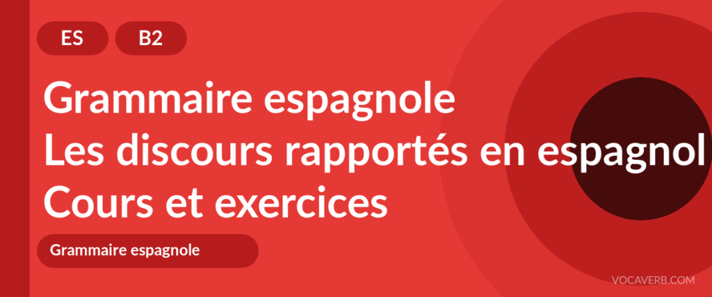 Les discours rapportés en espagnol