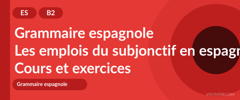 Les emplois du subjonctif en espagnol [B2] — VocaVerb