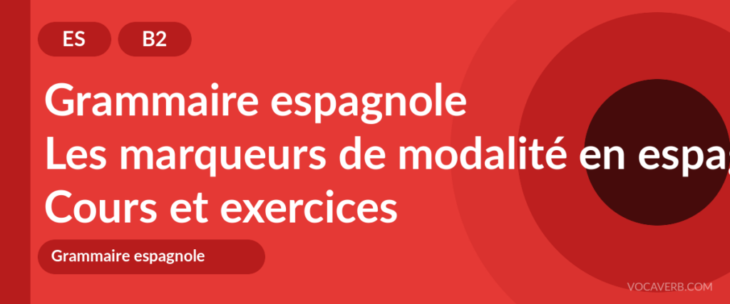 Les marqueurs de modalité en espagnol