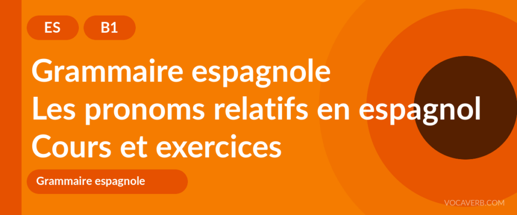 Les pronoms relatifs en espagnol