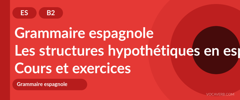 Les structures hypothétiques en espagnol