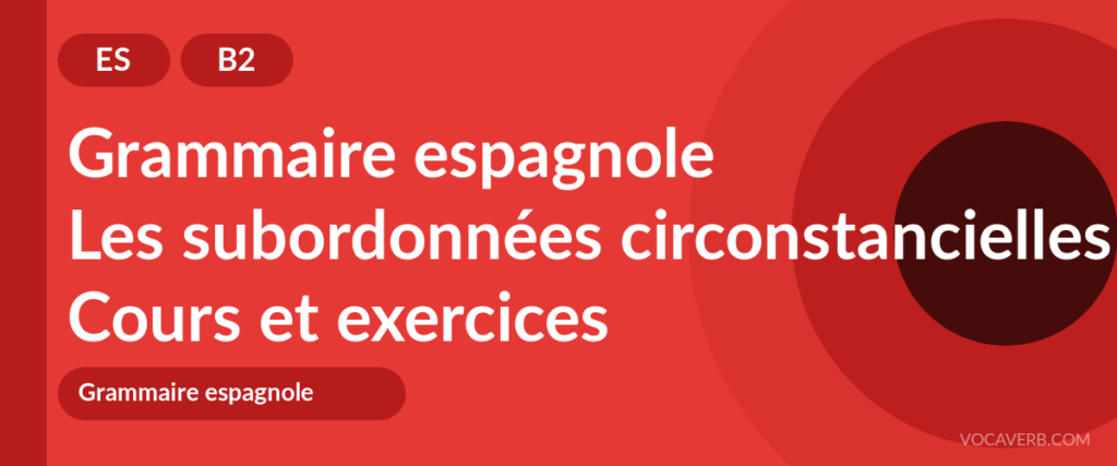 Les subordonnées circonstancielles en espagnol