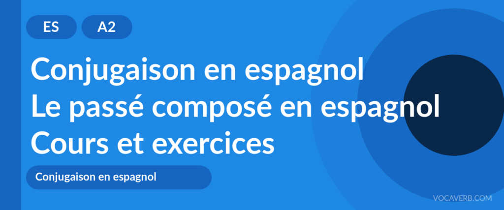 Le passé composé en espagnol