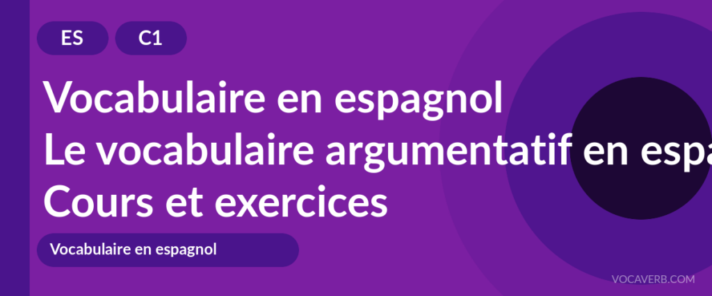 Le vocabulaire argumentatif en espagnol