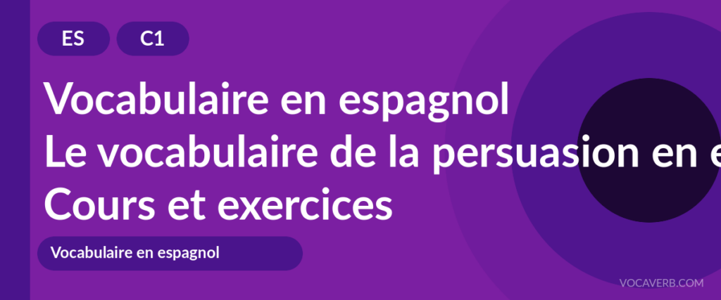Le vocabulaire de la persuasion en espagnol