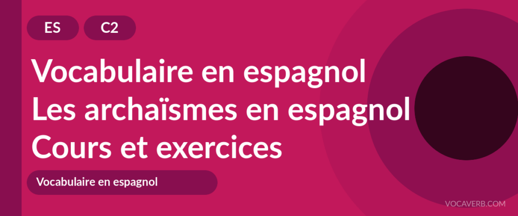 Les archaïsmes en espagnol