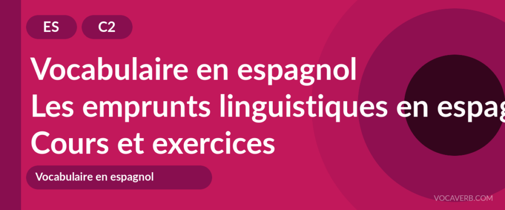 Les emprunts linguistiques en espagnol