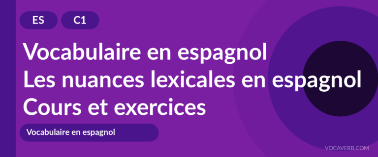 Les nuances lexicales en espagnol [C1] — VocaVerb
