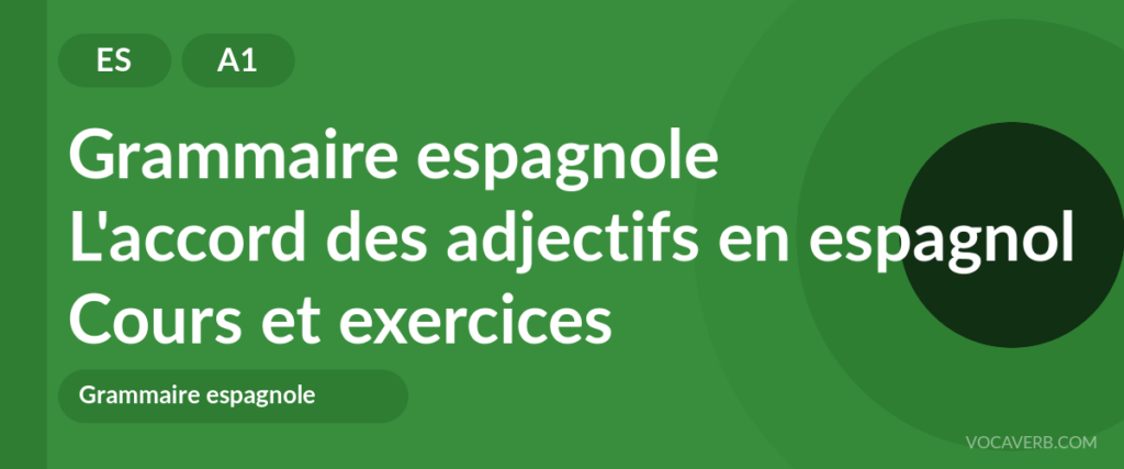 L'accord des adjectifs en espagnol