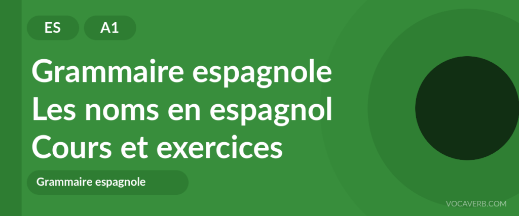 Les noms en espagnol