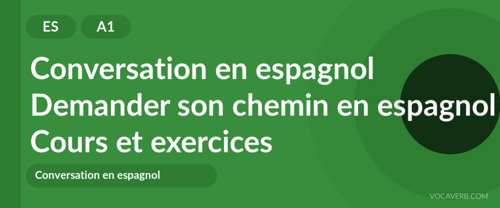 Demander son chemin en espagnol