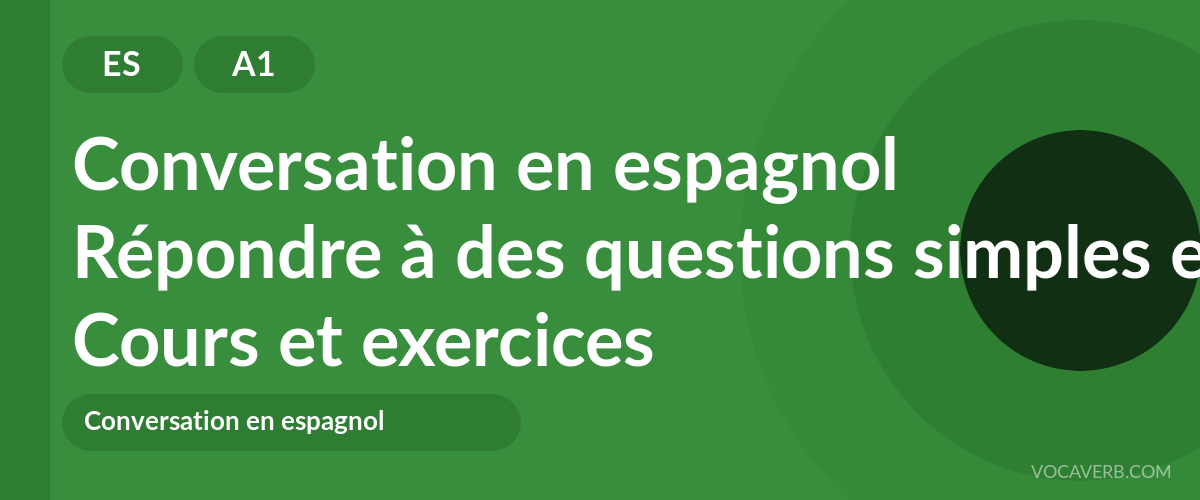 Répondre à des questions simples en espagnol [A1] — VocaVerb