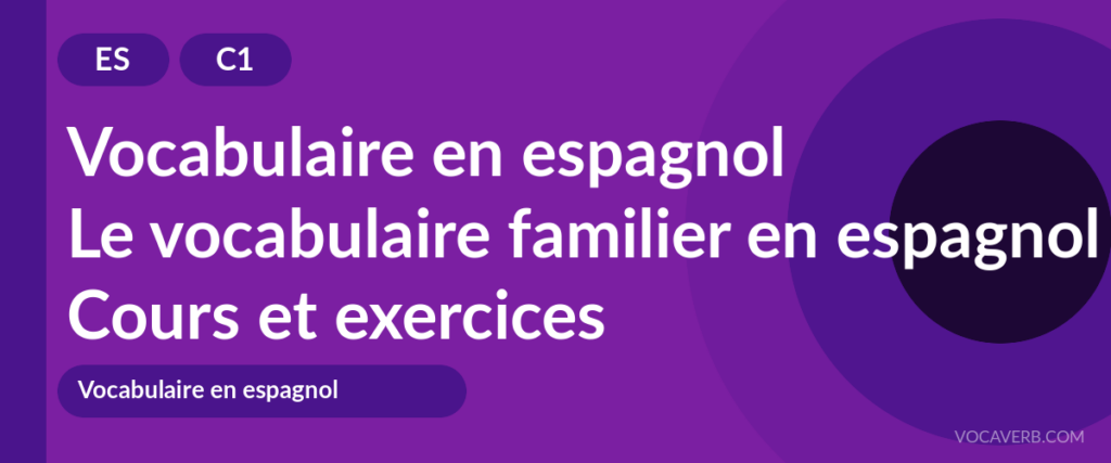 Le vocabulaire familier en espagnol