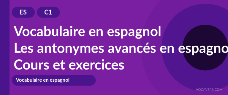 Les antonymes avancés en espagnol [C1] — VocaVerb