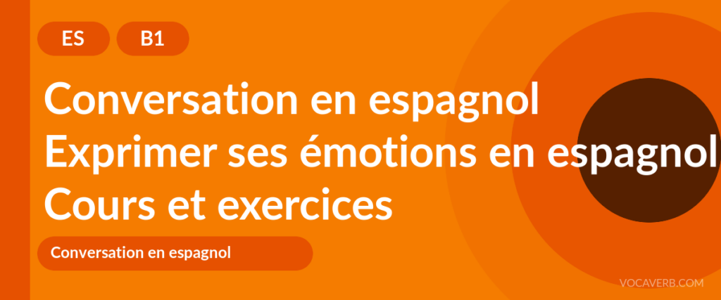 Exprimer ses émotions en espagnol