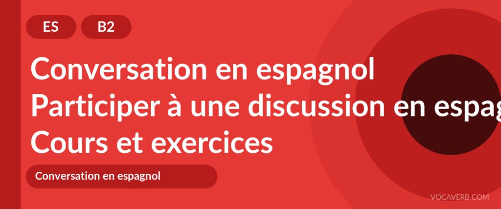 Participer à une discussion en espagnol