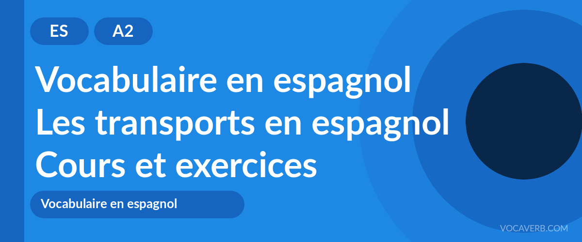Les transports en espagnol [A2] — VocaVerb