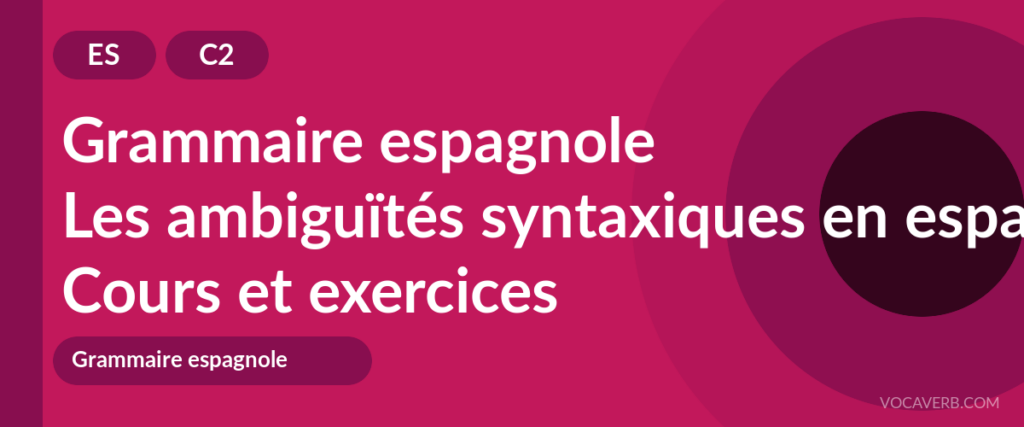 Les ambiguïtés syntaxiques en espagnol