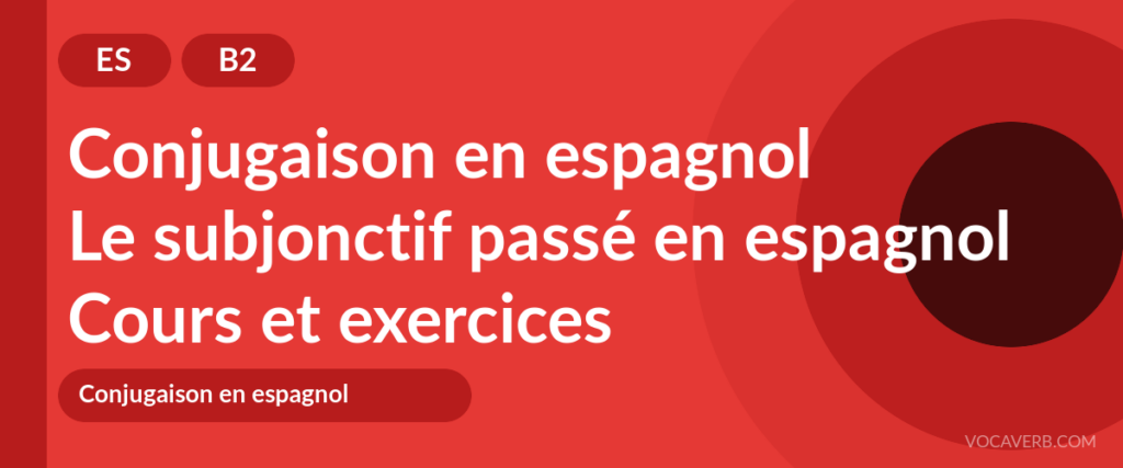 Le subjonctif passé en espagnol