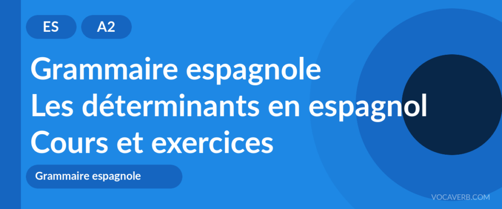 Les déterminants en espagnol