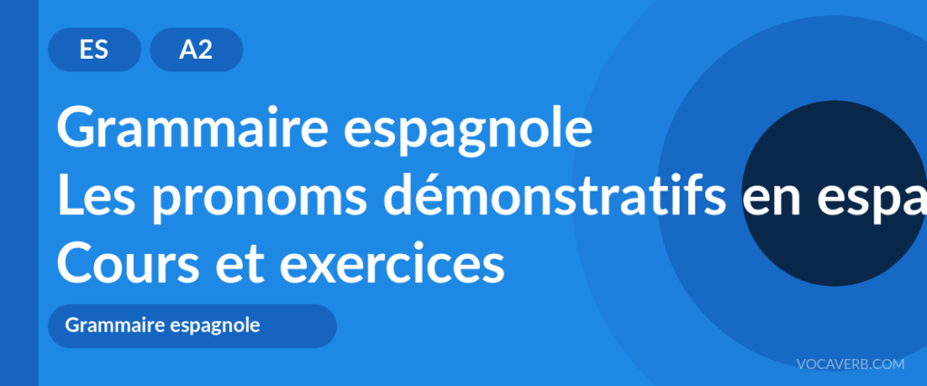 Les pronoms démonstratifs en espagnol