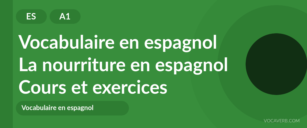 La nourriture en espagnol [A1] — VocaVerb