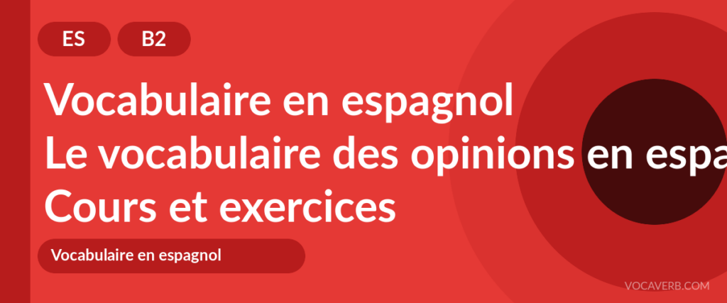 Le vocabulaire des opinions en espagnol