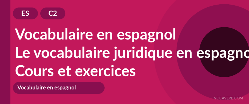 Le vocabulaire juridique en espagnol