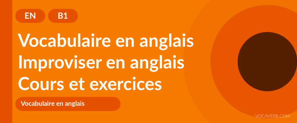 Improviser en anglais