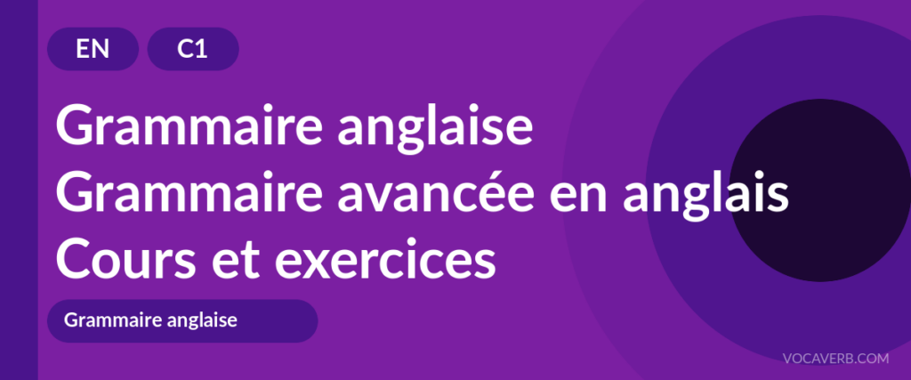 Grammaire avancée en anglais