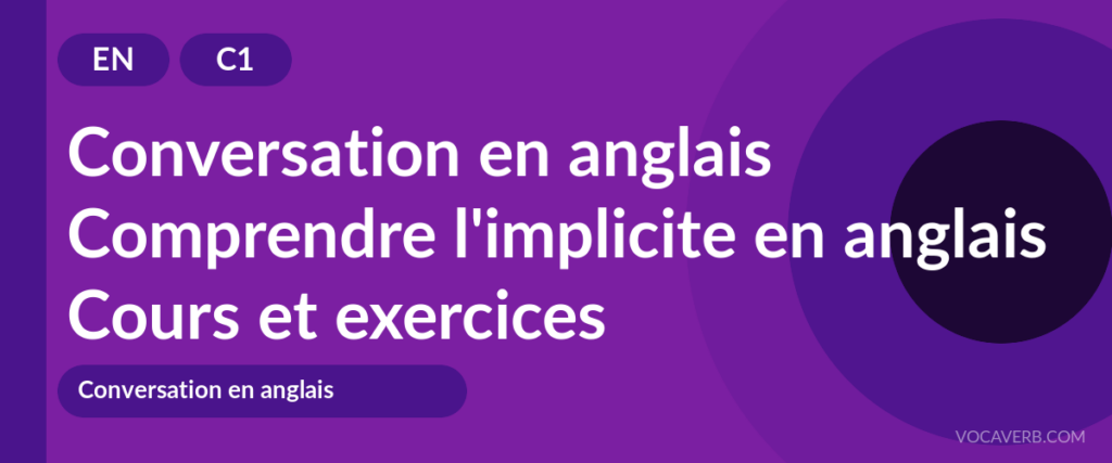 Comprendre l'implicite en anglais