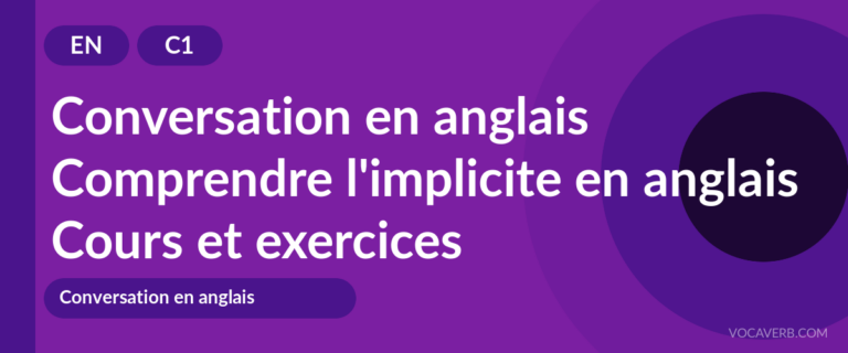 Comprendre l'implicite en anglais [C1] — VocaVerb