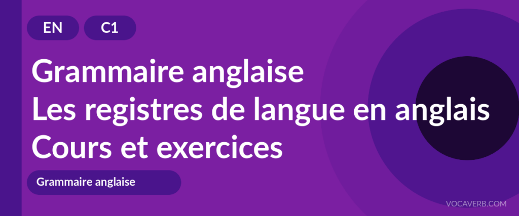 Les registres de langue en anglais