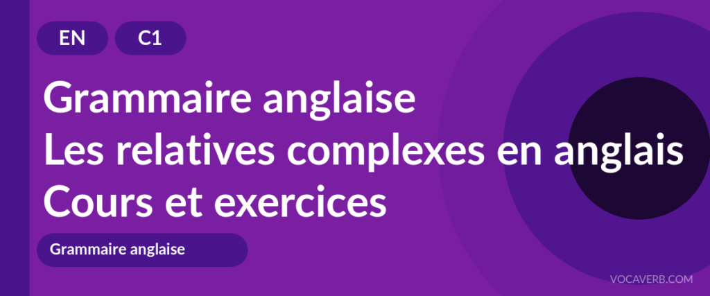 Les relatives complexes en anglais