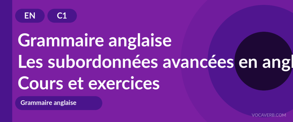 Les subordonnées avancées en anglais