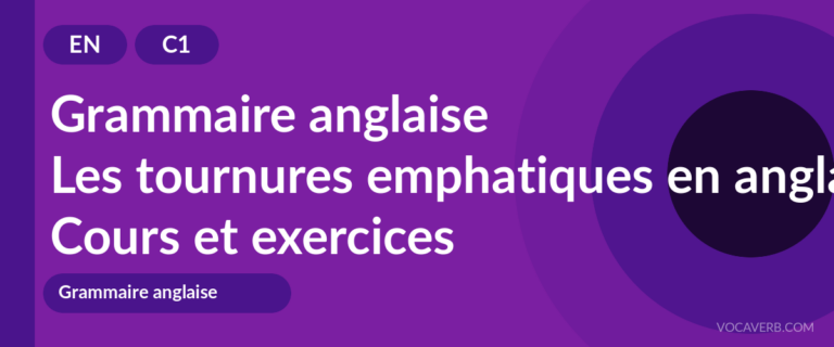 Les tournures emphatiques en anglais [C1] — VocaVerb