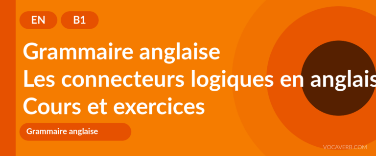 Les connecteurs logiques en anglais [B1] — VocaVerb