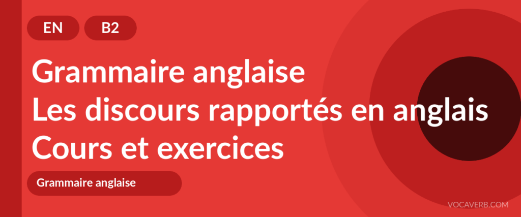 Les discours rapportés en anglais