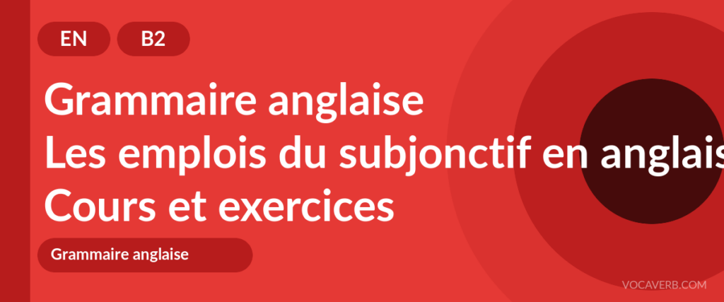 Les emplois du subjonctif en anglais