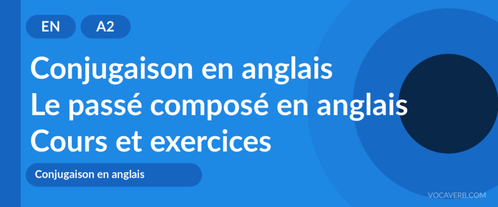 Le passé composé en anglais