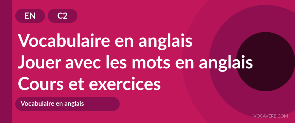 Jouer avec les mots en anglais