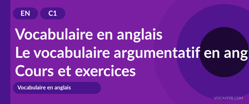 Le vocabulaire argumentatif en anglais