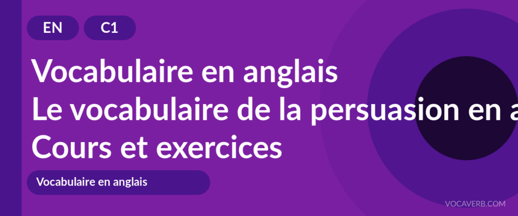 Le vocabulaire de la persuasion en anglais