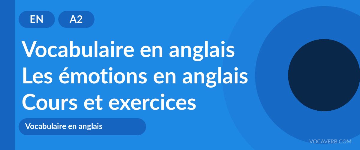 Les émotions en anglais [A2] — VocaVerb