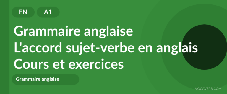 L'accord sujet-verbe en anglais [A1] — VocaVerb